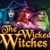 THE WICKED WITCHES